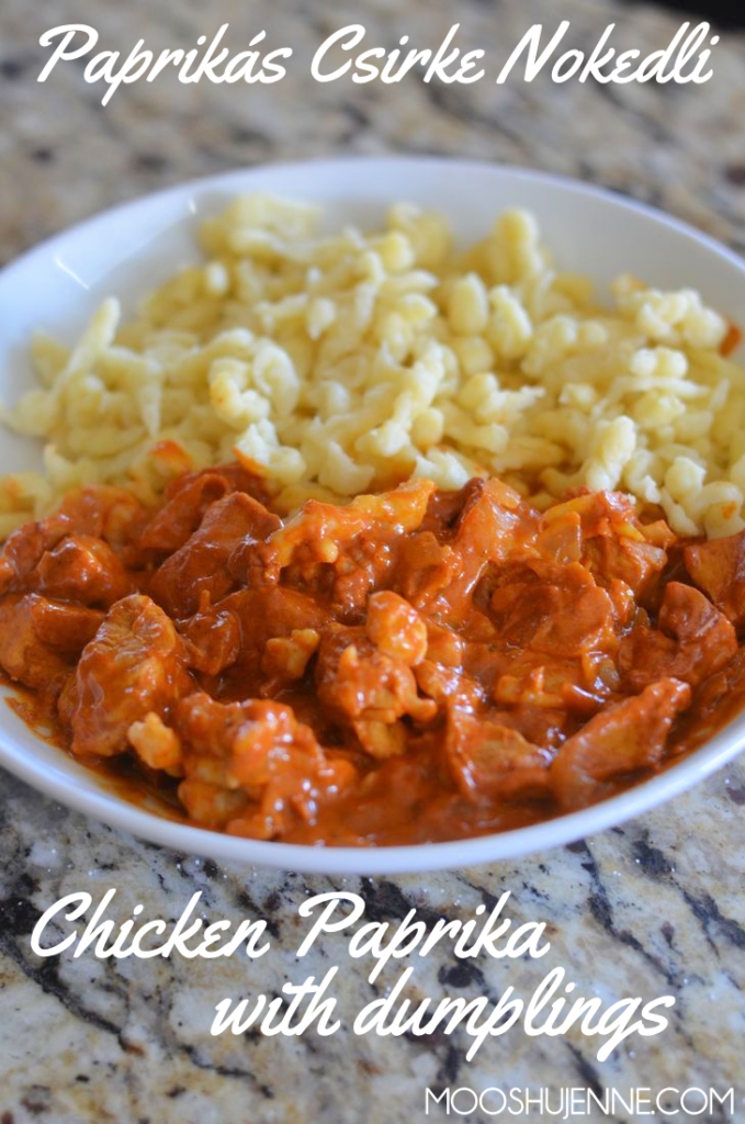 Paprikás Csirke Nokedli - Chicken Paprika with dumplings. Made by MooshuJenne.com