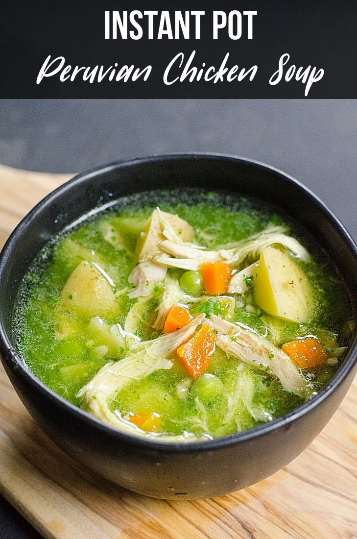 Instant Pot Peruvian Chicken Soup