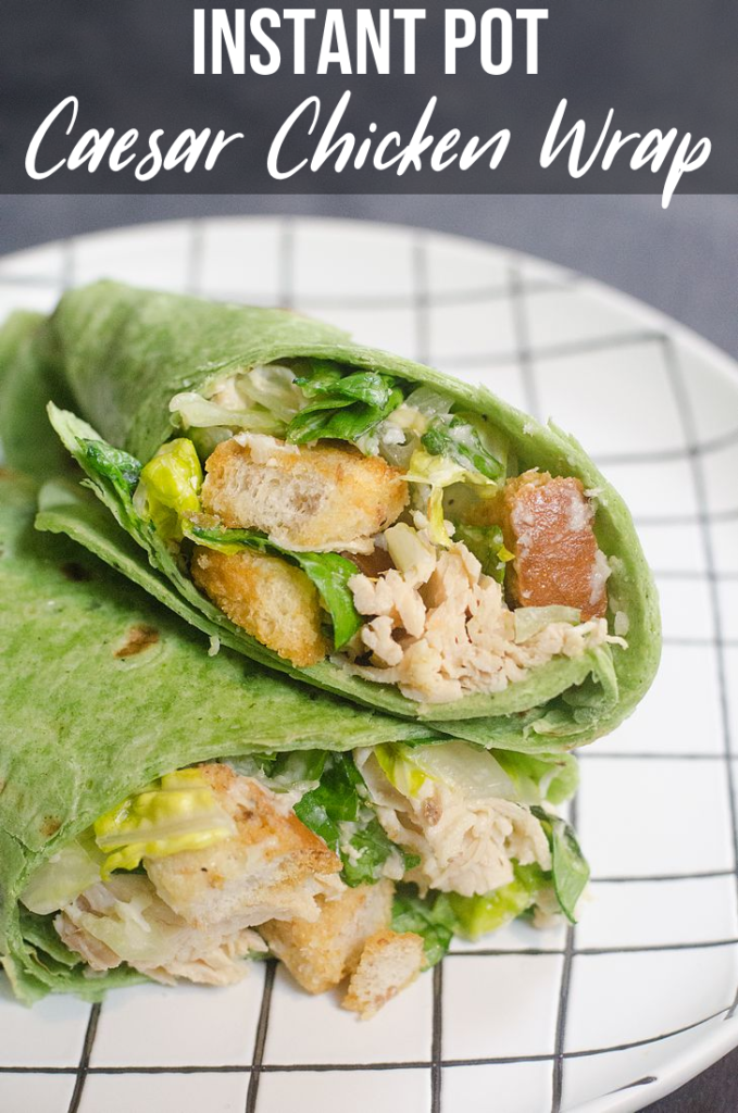 Instant Pot Caesar Chicken Wrap